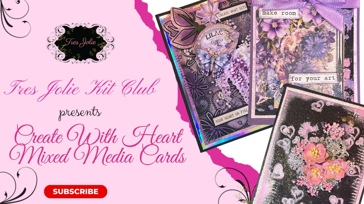 Create With Heart Mixed Media Cards – Tres Jolie Kits