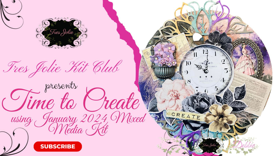 Time To Create using the January 2024 Mixed Media Kit