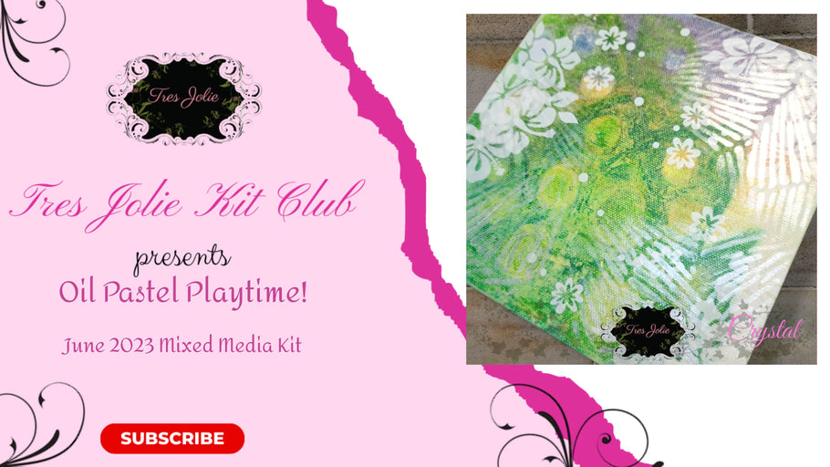 Oil Pastel Playtime! - June 2023 Mixed Media Kit