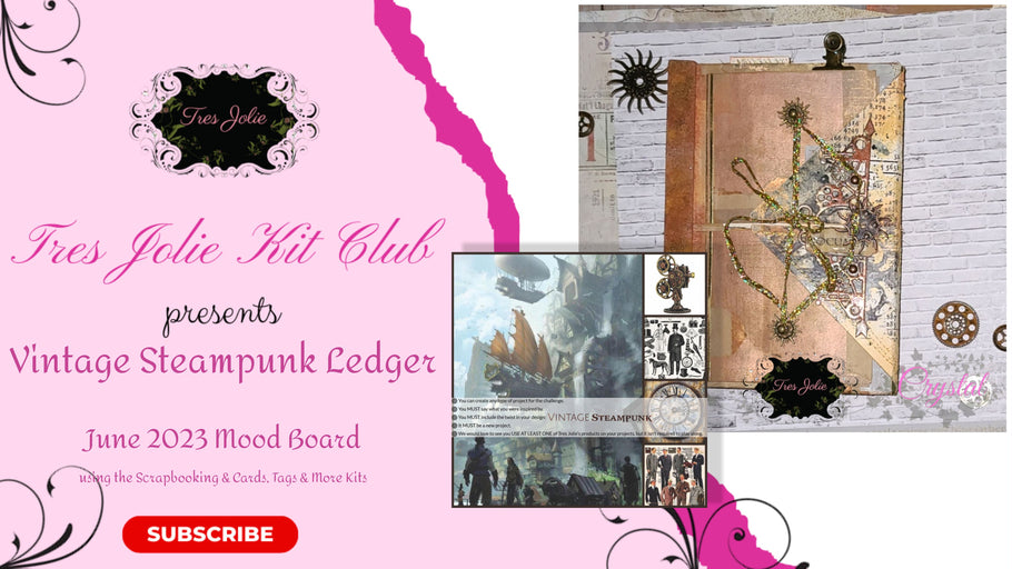 Vintage Steampunk Ledger - June 2023 Mood Board + Scrapbooking Kit + Cards, Tags, & More Kit