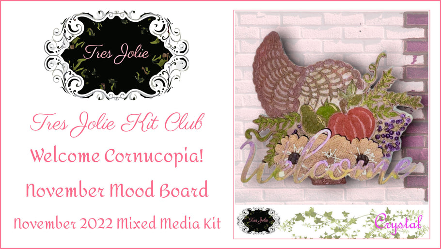 Welcome Cornucopia! - November 2022 Mood Board + Mixed Media Kit